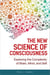 The New Science of Consciousness - Exploring the Complexity of Brain, Mind, and Self
