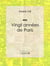 Vingt années de Paris - Autobiographie et mémoires