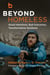 Beyond Homeless - Good Intentions, Bad Outcomes, Transformative Solutions