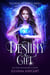 Destiny Gift - The Everlast Series, #1