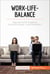 Work-Life-Balance - Tipps für einen Ausgleich zwischen Berufs- und Privatleben