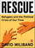 Rescue - Refugees and the Political Crisis of Our Time