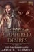 Captured Desires - Eternal Desires, #1