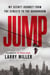 Jump - My Secret Journey from the Streets to the Boardroom