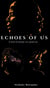 Echoes of Us