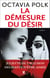 La Démesure du désir