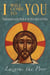 I Will Come To You: Meditions on the Work of the Holy Spirit of Christ
