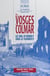 Des Vosges à Colmar - Le val d'Orbey dans la tourmente : hiver 1944-1945