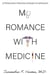 My Romance with Medicine: A Physician's Ongoing Journey of Advocacy