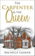 The Carpenter & the Queen
