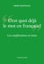 Les anglicismes et nous - « C'est quoi déjà le mot en français ? »