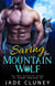 Saving the Mountain Wolf - Briar Falls Wolfpack, #2