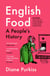 English Food - A People’s History
