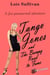Tango Jones and The Bumpy Road to Fame