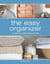 The Easy Organizer - 365 Tips for Conquering Clutter