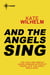 And the Angels Sing