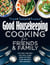Good Housekeeping Cooking for Friends and Family - The only recipes you will ever need to feed your nearest and dearest