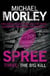 Spree Part Three: The Big Kill
