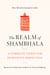 The Realm of Shambhala - A Complete Vision for Humanity's Perfection