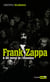 Frank Zappa & les mères de l'invention - Zappa, T1