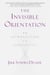 The Invisible Orientation - An Introduction to Asexuality * Next Generation Indie Book Awards Winner in LGBT *