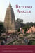 Beyond Anger - How to Hold On to Your Heart and Your Humanity in the Midst of Injustice