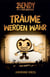Bendy and the Ink Machine - Träume werden wahr