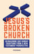 Jesus's Broken Church: Reimagining Our Sunday Traditions from a New Testament Perspective