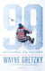 Wayne Gretzky : 99 histoires du hockey