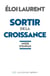 Sortir de la croissance - Mode d'emploi