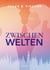Zwischenwelten - Ein Gay New Adult Roman über Liebe, Identität und Mut