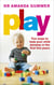 Play - Fun ways to help your child develop in the first five years