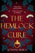 The Hemlock Cure - "A beautifully written story of the women of Eyam" Jennifer Saint, author of ARIADNE