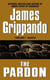 The Pardon - The First Jack Swyteck Novel