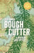 Bough Cutter: A Northern Lakes Mystery - John Cabrelli Northern Lakes Mysteries, #3