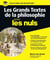 Les Grands Textes de la Philosophie pour les Nuls