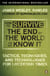 How to Survive The End Of The World As We Know It - From Financial Crisis to Flu Epidemic