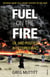 Fuel on the Fire - Oil and Politics in Occupied Iraq