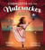 Charlotte and the Nutcracker - The True Story of a Girl Who Made Ballet History