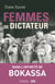 Femmes de dictateur - Bokassa