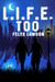 L.I.F.E. Too - L.I.F.E., #2