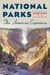 National Parks - The American Experience