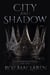 City and Shadow - The Mirrordom Legends, #3