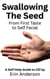 Swallowing the Seed: From First Taste to Self Facial