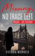 Missing, No Trace Left - Prequel: Like Yesterday - Missing, No Trace Left