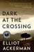 Dark at the Crossing - A novel