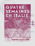 Quatre semaines en Italie