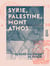 Syrie, Palestine, Mont Athos - Voyage aux pays du passé - Voyage aux pays du passé