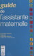 Guide de l'assistante maternelle