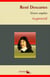 René Descartes : Oeuvres complètes et annexes (mises en français moderne, annotées, illustrées) - Discours de la méthode, Méditations métaphysiques, Les passions de l'âme ...
